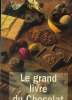 Le grand livre du chocolat. Meyer Bertrand, Boizet Sylvie