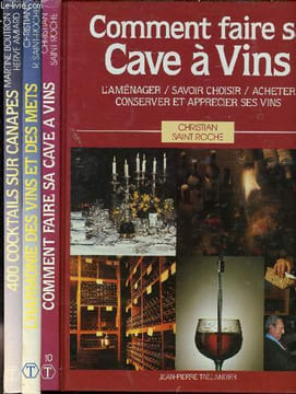 VINS ET COCKTAILS // 3 VOLUMES : 1 : L HARMONIE DES VINS ET DES METS -2 : COMMENT FAIRE SA CAVE A VINS - 3 : 400 COCKTAILS SUR CANAPES , UN UNIVERS DE ...