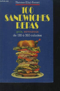 100 sandwiches repas : gaix, savoureux de 120 à 350 calories
