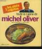 Toute la cuisine de Michel oliver - Tome I :Les plats mijotés. Oliver Michel