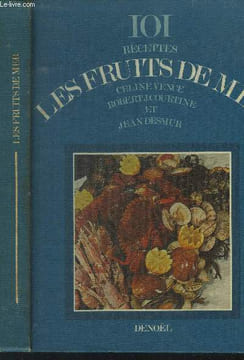 Les fruits de mer. Vence Céline, J. Courtine Robert, Desmur Jean