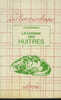 La cuisine des hu&icirc;tres. Bernard Alain