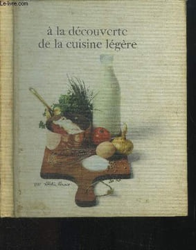 A la découverte de la cuisine légère. Vincent Hélène, Philomène