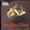 BONS PLATS D HIVER EN TOUTES OCCASIONS. CUISINE ACTUELLE