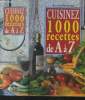 Cuisinez 1000 recettes de A à Z. Bertrand Emilie