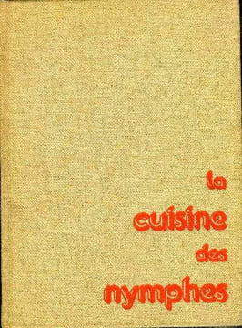 La cuisine des nymphes. Ginies Marc