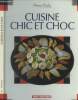 Cuisine chic et choc. Charlon Perrine