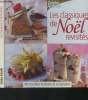 Les classiques de Noël revisités : 40 recettes festives et originales. Bonnet Maryse