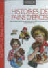 Histoires de pains d'&eacute;pices. Bucher Sylvie, Habsidger Michel
