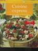 Cuisine express ! : Des recettes rapides et faciles à réaliser. Pastier Minouche
