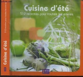 Cuisine d'été : 312 recettes pour toutes les envies