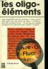 Les oligo-éléments : compléments indispensables de votre alimentation. Dr Moatti Roger