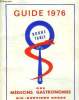 Guide 1976 des médecins gastronomes - Dix-neuvième année - Restaurants sélectionnés, bonne table. Anonyme