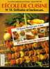 L'école de cuisine n°13 - La cuisine expliqué par l'image, leçons 149 à 160 : Grillades et barbecues 12 leçons filmées et 95 recettes pour les ...