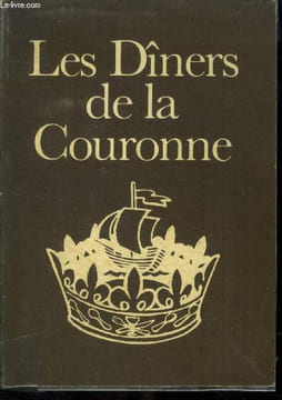 Les dîners de la couronne (Les Bonnes Tables autour de Paris). Oudina Pierre, Dubauchelle Pierre, Linget J.-C.