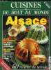 Cuisine du bout du monde n° 25 : Alsace : Des nouilles bien de chez nous - Kougelhopf et compagnie - Les fruits de l'alambic - Salade d'épinards et ...