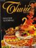 Thuries Magazine n° 13 - Octobre 1989 : Douceur automnale : Salade tiède de turbot à l'artichaut, noisette d'agneau rôtie, gratin d'artichaut et ...