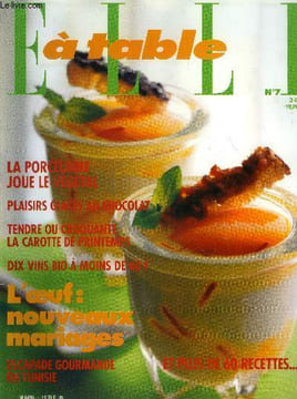 Elle à table n° 7- Mars - Avril 2000 : A voir et à manger - elles et eux a table - côté cuisine - meilleurs oeufs - menus propos autour du soufflé au ...