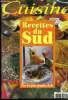 Cuisine n° 26 : Spécial recettes du Sud par les plus grands chefs : Le moulin de Lourmaron - L'Oustau de Baumanière - L'herbier de provence : de la ...