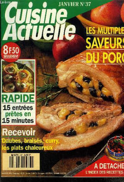 Cuisine actuelle n° 37 - janvier 1994 : Soupe de lingots, crêpes de maïs - Le porc - Gâteau de carottes aux abricots - Choucroute alsacienne - nappes ...