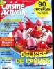 Cuisine actuelle n° 304 - Avril 2016 : Ceviche à l'avocat - Salade de pomme de terre au pâté - Mini cake salés aux fruits secs - Petits clafoutis à la ...