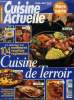 Cuisine actuelle - Hors série - Février - Mars 1996 : Cuisine de Terroir : La sélection des 104 meilleures recettes régionales : Bordelais, Alsace, ...