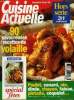 Cuisine actuelle - Hors série - Automne - Hiver 1994 : 90 savoureuses recettes de volailles : Poulet, canard, oie, dinde, chapon, faisan, ...