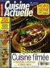 Cuisine actuelle - Hors série - Printemps 2000 : Spécial cuisine filmée : Recettes, astuces, idées décos,etc - 250 gestes pour inviter sans hésiter - ...