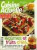 Cuisine actuelle - Hors série - Août-Septembre 2001 : Spécial légumes et fruits d'été : 90 recettes saveur pour en profiter maintenant et toute ...