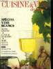 Cuisine et Vins de France - n° 411 - Septembre 1985 : Spécial vin blancs : Nos 200 adresses - Reims, Nantes, Colmar - la cuisine aux raiisns, la ...