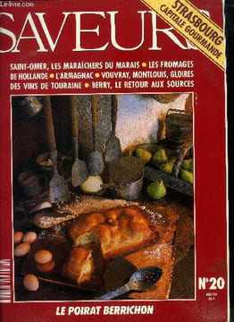 Saveurs n° 20 - Mai 1992 : Saint-Omer, Les maraîchers du Marais - Les fromages de Hollande - Vouvray, Montlouis, gloires des vins de Touraine - Berry, ...