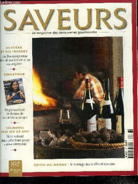 Saveurs n° 67 - Février 1997 : Les baguettes magiques de Singapour - Auxerre la bourguignonne - Pierre Perret le poète flamand - Côtes-du-Rhône, des ...
