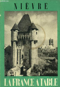 La France à table -N° 95- Mars 1962 - Nièvre : Le destin du tourisme en Nivernais - La nièvre touristique - Maître Adam, Menuisier-Poète - A travers le folklore Nivernais - Les Vins de Pouilly-sur-Loire, Pêche et Chasse en Nivernais - Le thermalisme dan