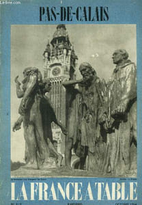 La France à table -N° 110 - octobre 1964 - Pas-de-Calais : Il existe aussi un Pas-de-Calais pittoresque - Calais, centre mondial pour la fabrication des dentelles mécaniques - Les Jongleurs de Notre-Dame - Savoir vivre et bien vivre L'Hôtel Dessin