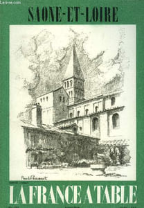 La France à table -N° 125 - Mars 1967 - Saone-et-Loire : Tourisme en Saône-et-Loire - Gourmandise au Pays de la Pochouse - 15000 ans ... et quelques siècles en Mâconnais - Le vignoble de Saône-et-Loire et ses vins,etc.