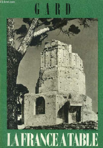 La France à table -N° 149 - Novembre 1970 : Le Gard, terre noble - Nîmes - Au temps des foires en Beaucaire - Au gourmand pays de la brandade - Le Gard et son folklore - Le lièvre du Pont du Gard,etc.
