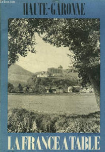La France à table -N° 157 - Novembre 1971 - Haute-Garonne : Du Capitole ... aux oies de Toulouse, par C. Esil - Nos costumes traditionnels, par Cécile Marie - Voluptés de bouche en le comté de Toulouse, par H. Clos-Jouve,etc.