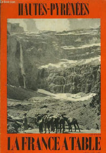 La France à table -N° 158 - décembre 1971 - Hautes-Pyrénées : les hautes-Pyrénées ou la montagne recommencée - Promande en Bigorre - D'un cirque ... au capitaine Fracasse - Ma maison natale d'Ossun - Arts et traditions en Bigorre - A la table des Princes