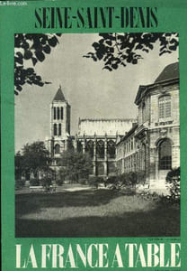 La France à table -N° 182 - Février 1975 - Seine-Saint-Denis : La Seine-Saint-Denis ou la réalité d'une vie nouvelle - A travers la Saine-Saint-Denis- C'est le roi Dagobert - La table à l'ombre de l'abbaye de Saint-Denis;etc.
