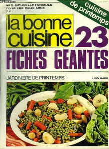 La Bonne cuisine n° 3 - Avril - Mai 1975 : Truite saumonée farcie au porto chez Point à Vienne - L'ABC de la cuisine - les légumes verts - Les vins de pays - Le Bordelais - etc.