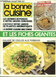 La Bonne cuisine n° 52 - Juin - Juillet 1983 : La Bretagne - Alain Plassard, à Enghien-les-Bains - Le poisson ... de la mer à votre assiette - Le matréiel de cuisson des poissons - Les finesherbes - Le vinaigre - Le poulet - La cuisson dans les feuilles