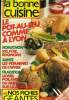 "La Bonne cuisine n° 74 - Février - Mars 1987 :En attendant la cuisine de l'an 2000 - La gourmadise se déguise - Lionel Poilâne : des fournils et des ...