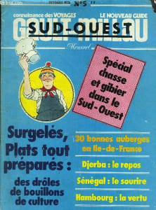Le nouveau Guide Gault-Millau Sud-Ouest n° 5 - octobre 1976 : Spécial chasse et gibier dans le Sud-Ouest - 30 bonnes auberges en Ile-de-France - Djerba : le repos - La face cahée de Hambourg - Les plats tout prépés : des microbes bien cuisinés - Surgelés