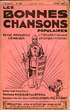LES BONNES CHANSONS POPULAIRES revue mensuelle catholique, littéraire musicale artistique et théatrale. 11ème ANNEE N°120. COLLECTIF