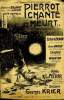 PIERROT CAHNTE ... ET MEURT. KRIER GEORGES