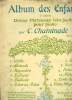 ALBUM DES ENFANTS N&deg; 1 IDYLLE. CHAMINADE C.