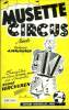 MUSETTE CIRCUS / LA BIACHETTE. VERCHUREN A / ASTIER ANDRE ET DENOUX MAURICE