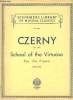SCHOOL OF THE VIRTUOSO STUDIES IN BRAVURA AND STYLE FOR THE PIANO.. CARL CZERNY OP. 365.