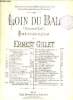 LOIN DU BAL ( FERN VOM BALL ).. ERNEST GILLET.