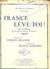 FRANCE LEVE TOI ! CHANT DE RALLIEMENT DES ASSOCIATIONS D'ANCIENS COMBATTANTS.. FRANCIS CASADESUS.